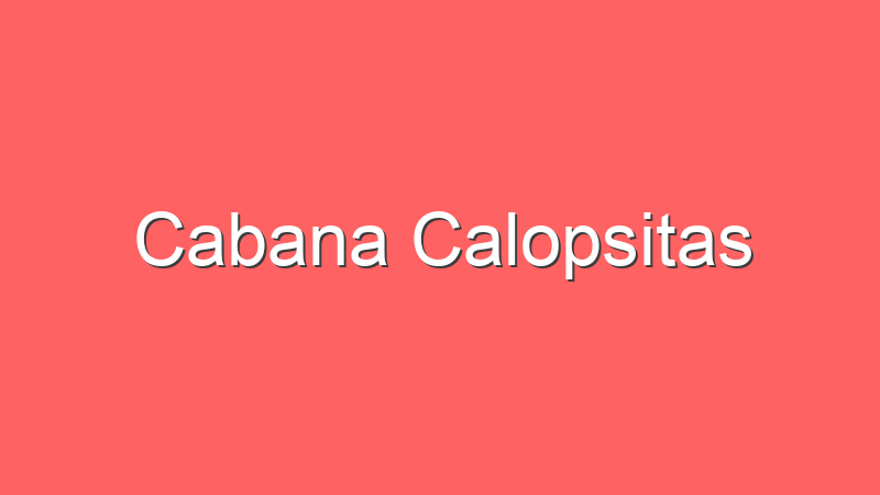 Cabana Calopsitas
