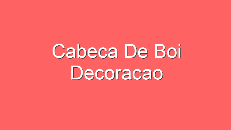 Cabeca De Boi Decoracao