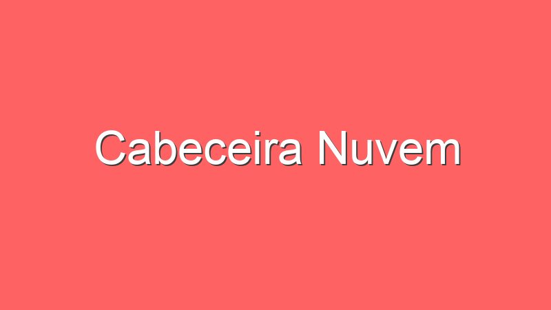 Cabeceira Nuvem