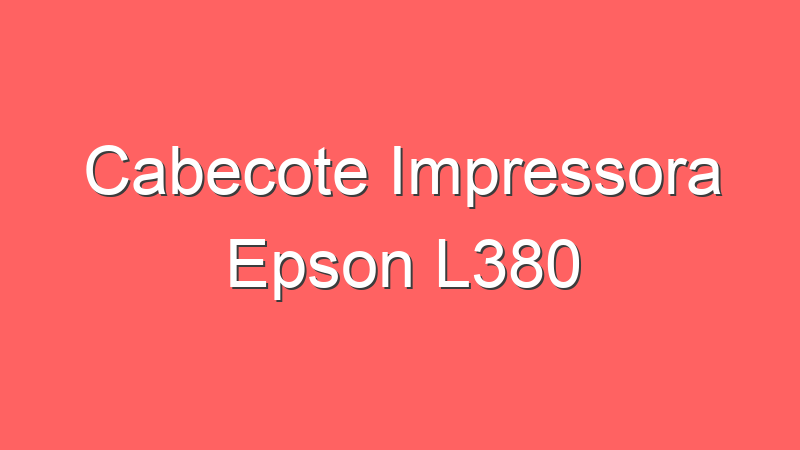 Cabecote Impressora Epson L380