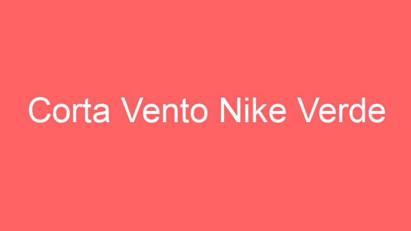 Corta Vento Nike Verde