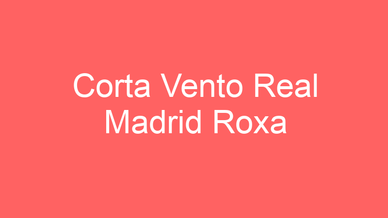Corta Vento Real Madrid Roxa