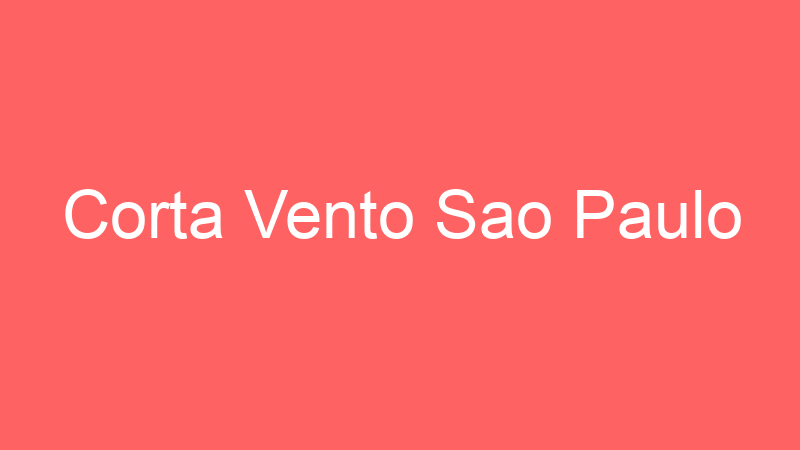 Corta Vento Sao Paulo