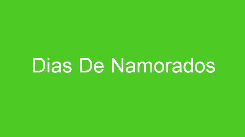 Dias De Namorados