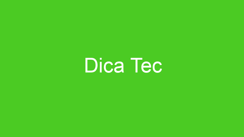 Dica Tec