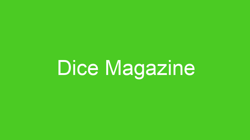 Dice Magazine