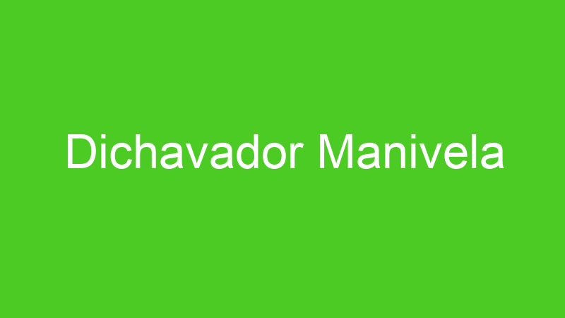 Dichavador Manivela