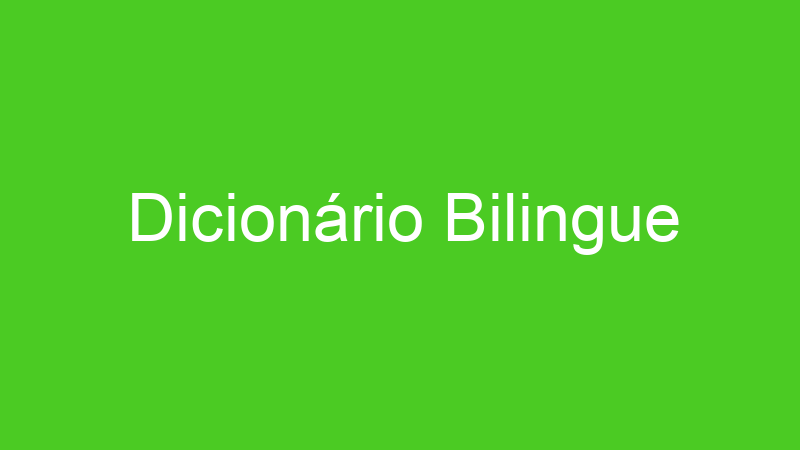 Dicionário Bilingue
