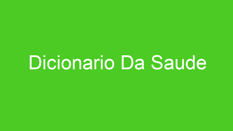 Dicionario Da Saude