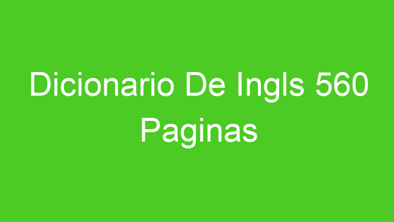 Dicionario De Ingls 560 Paginas
