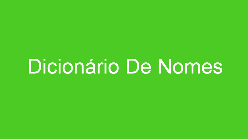 Dicionário De Nomes