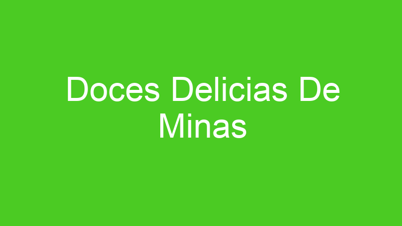 Doces Delicias De Minas