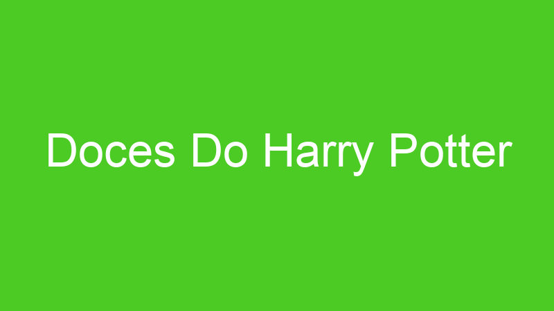 Doces Do Harry Potter