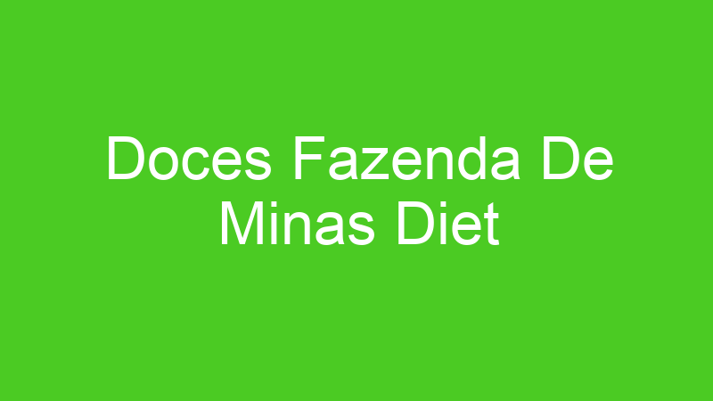 Doces Fazenda De Minas Diet
