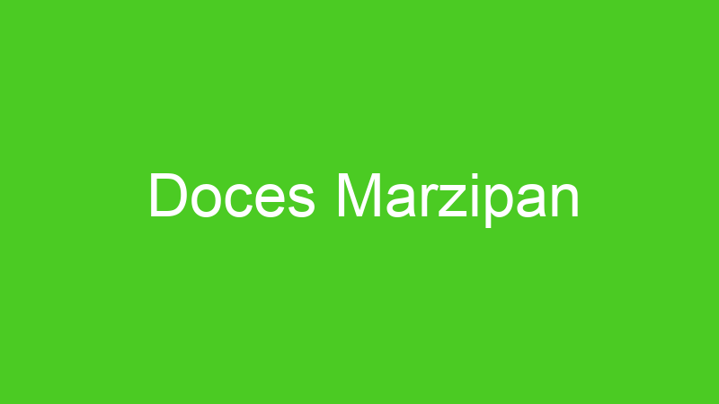 Doces Marzipan