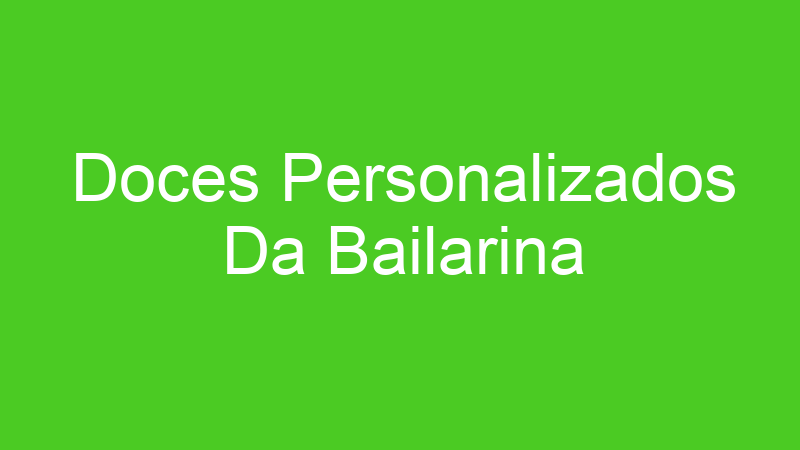 Doces Personalizados Da Bailarina