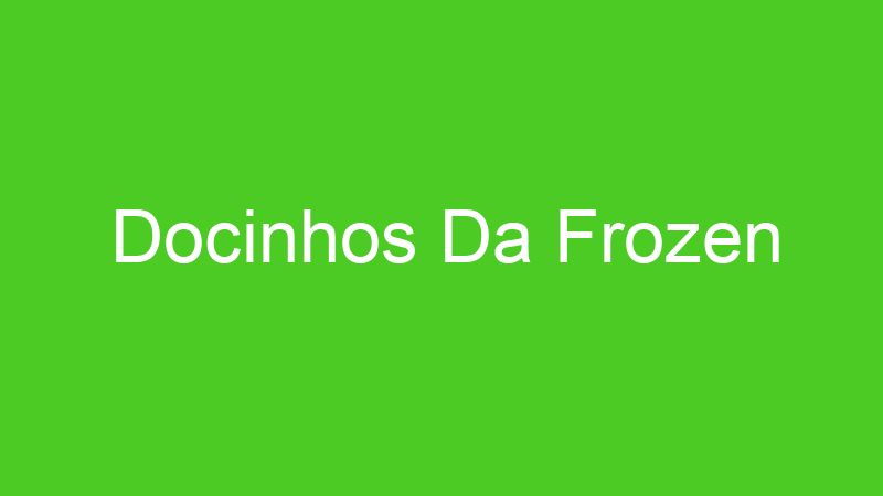 Docinhos Da Frozen