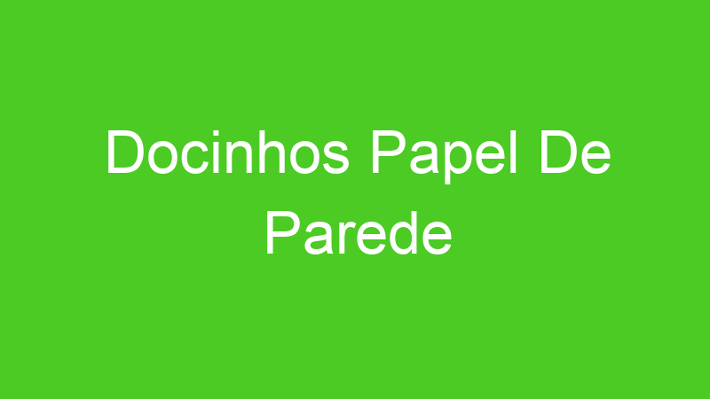 Docinhos Papel De Parede