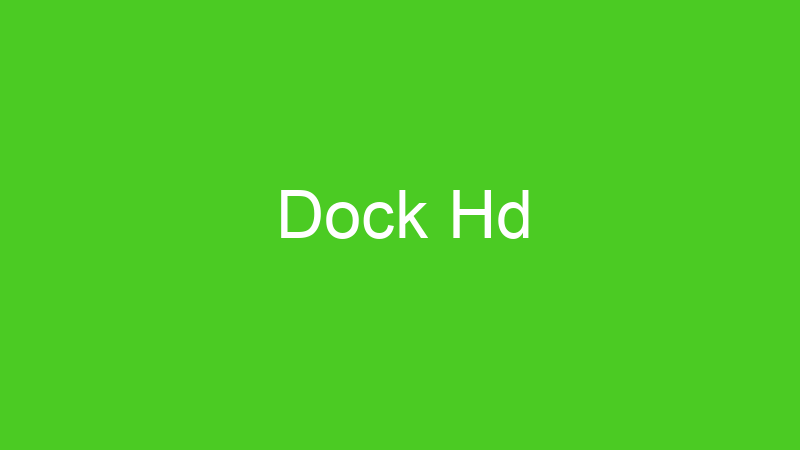 Dock Hd