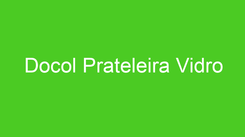 Docol Prateleira Vidro