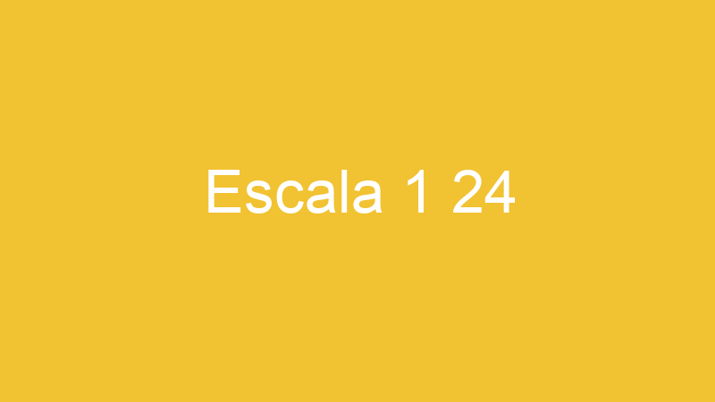 Escala 1 24 | Tenho Tudo Sobre