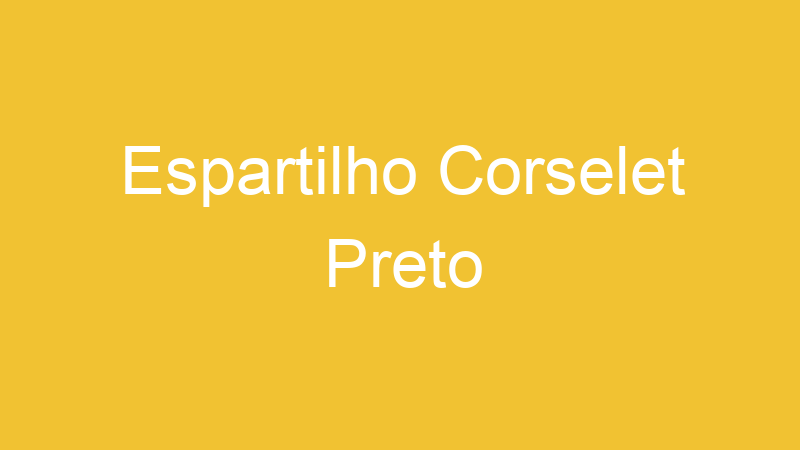 Espartilho Corselet Preto | Tenho Tudo Sobre
