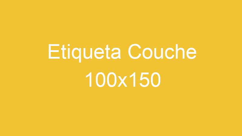Etiqueta Couche 100x150 | Tenho Tudo Sobre Etiqueta Couche 100x150 | Tenho Tudo Sobre