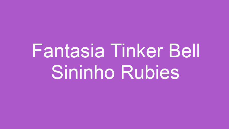Fantasia Tinker Bell Sininho Rubies | Tenho Tudo Sobre