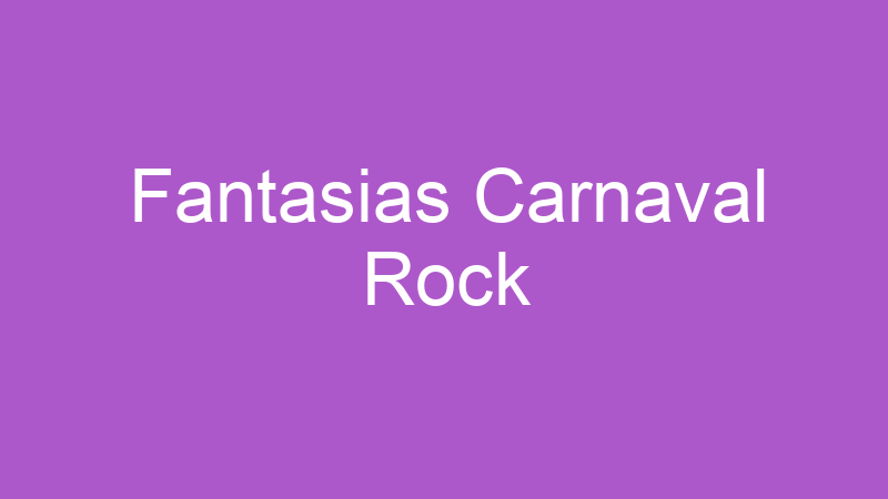 Fantasias Carnaval Rock