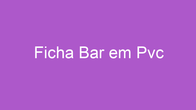 Ficha Bar em Pvc