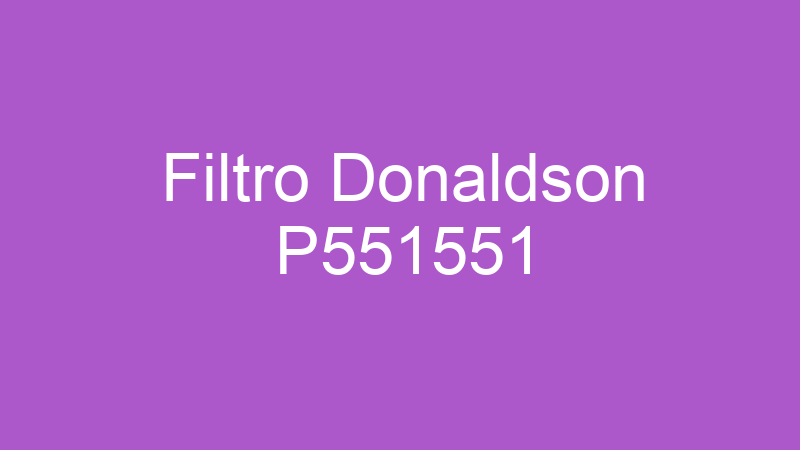 Filtro Donaldson P551551
