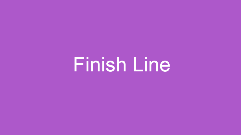 Finish Line | Tenho Tudo Sobre