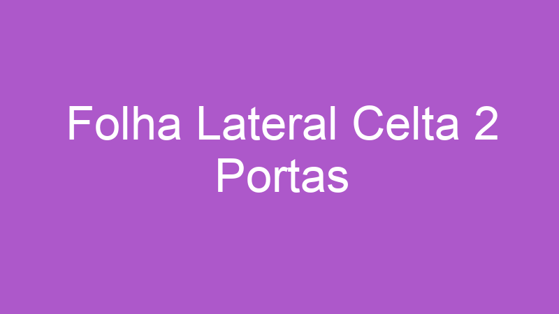 Folha Lateral Celta 2 Portas