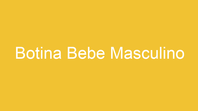 Botina Bebe Masculino