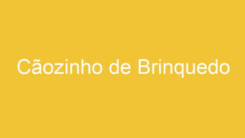 Cãozinho de Brinquedo
