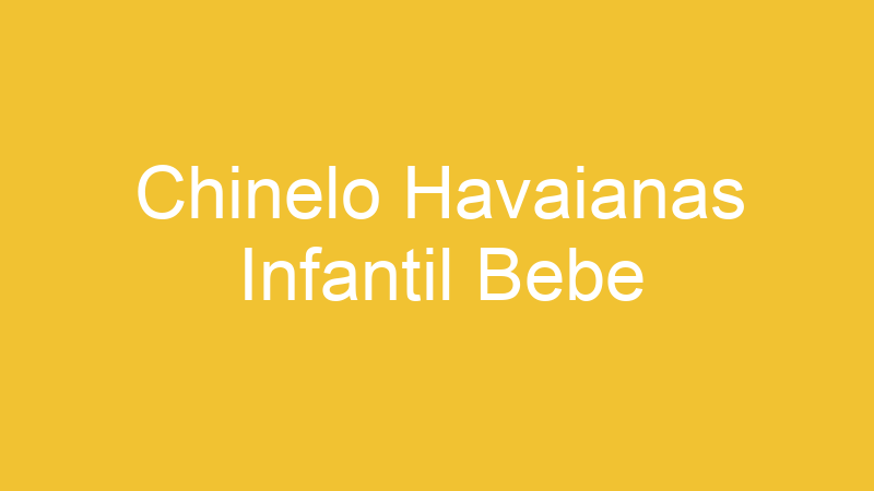 Chinelo Havaianas Infantil Bebe