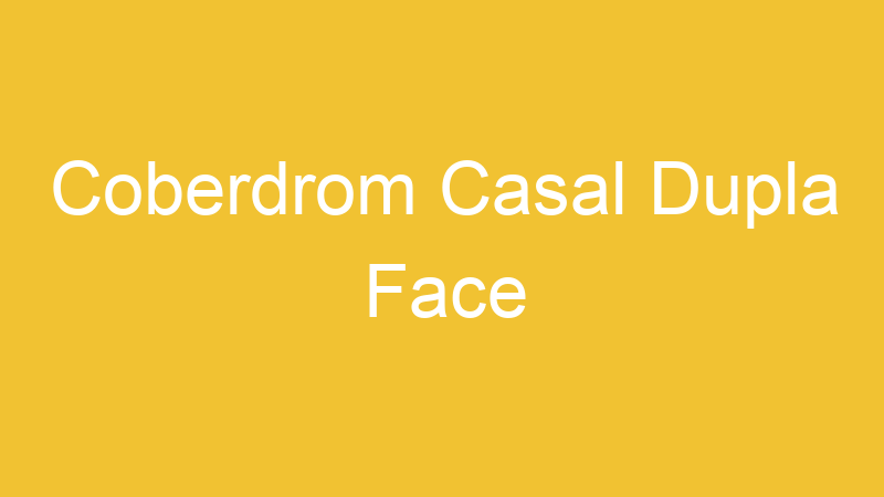 Coberdrom Casal Dupla Face