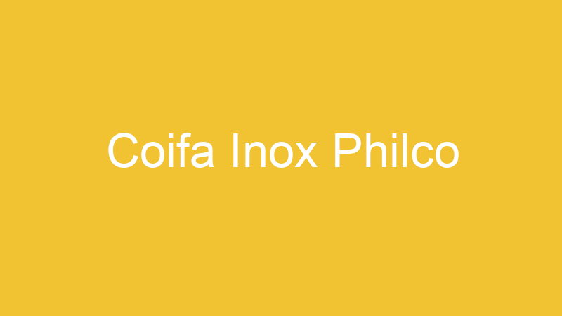 Coifa Inox Philco
