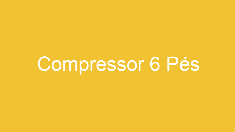 Compressor 6 Pés
