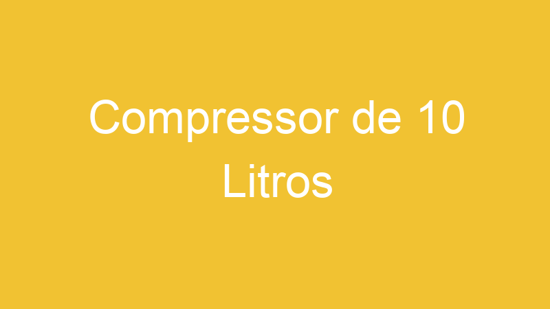 Compressor de 10 Litros