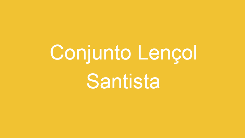Conjunto Lençol Santista