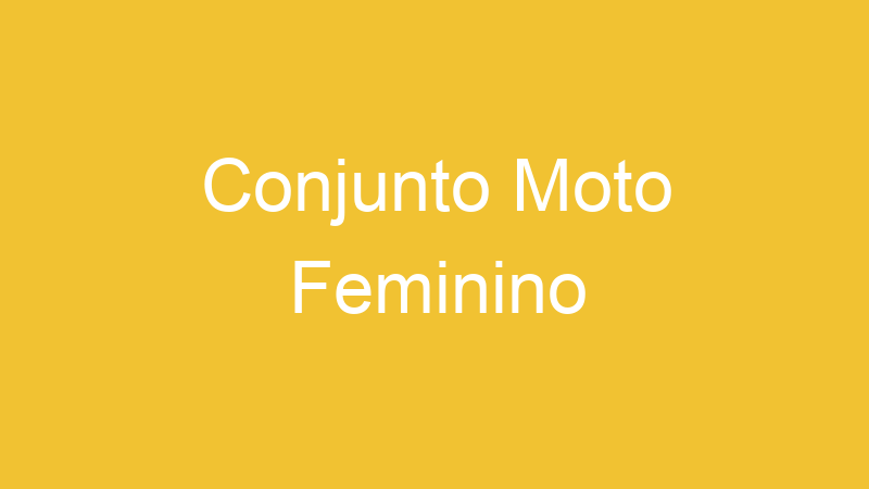 Conjunto Moto Feminino