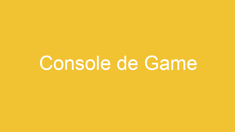 Console de Game