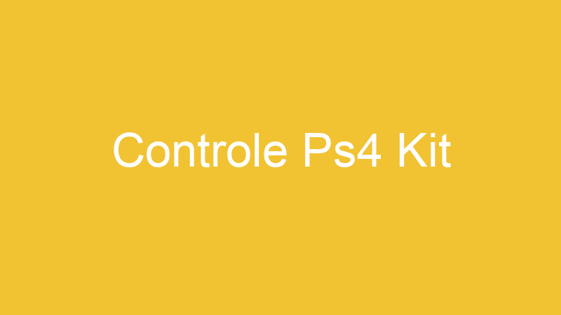 Controle Ps4 Kit