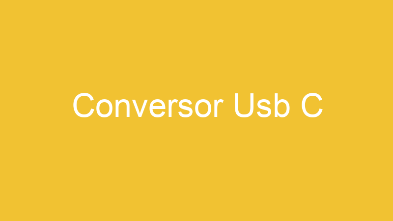 Conversor Usb C