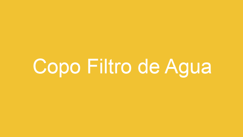 Copo Filtro de Agua