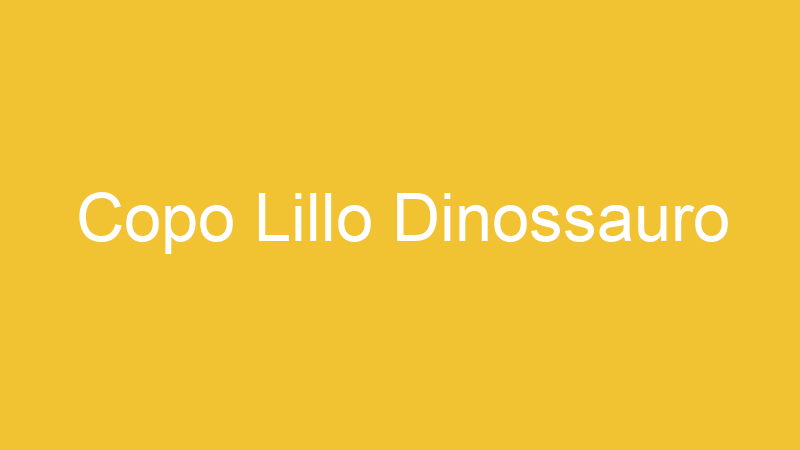 Copo Lillo Dinossauro