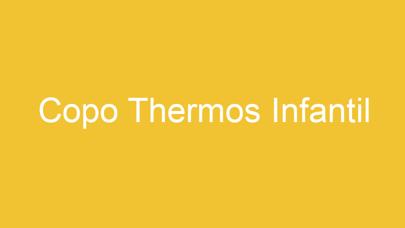 Copo Thermos Infantil