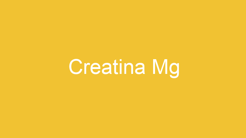 Creatina Mg