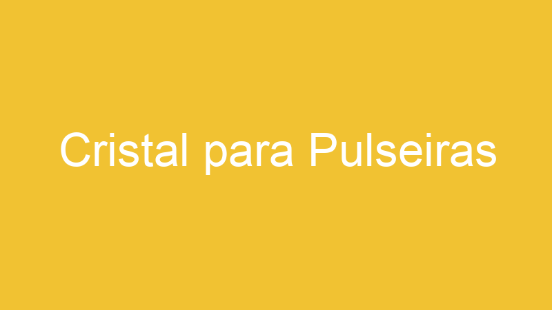 Cristal para Pulseiras